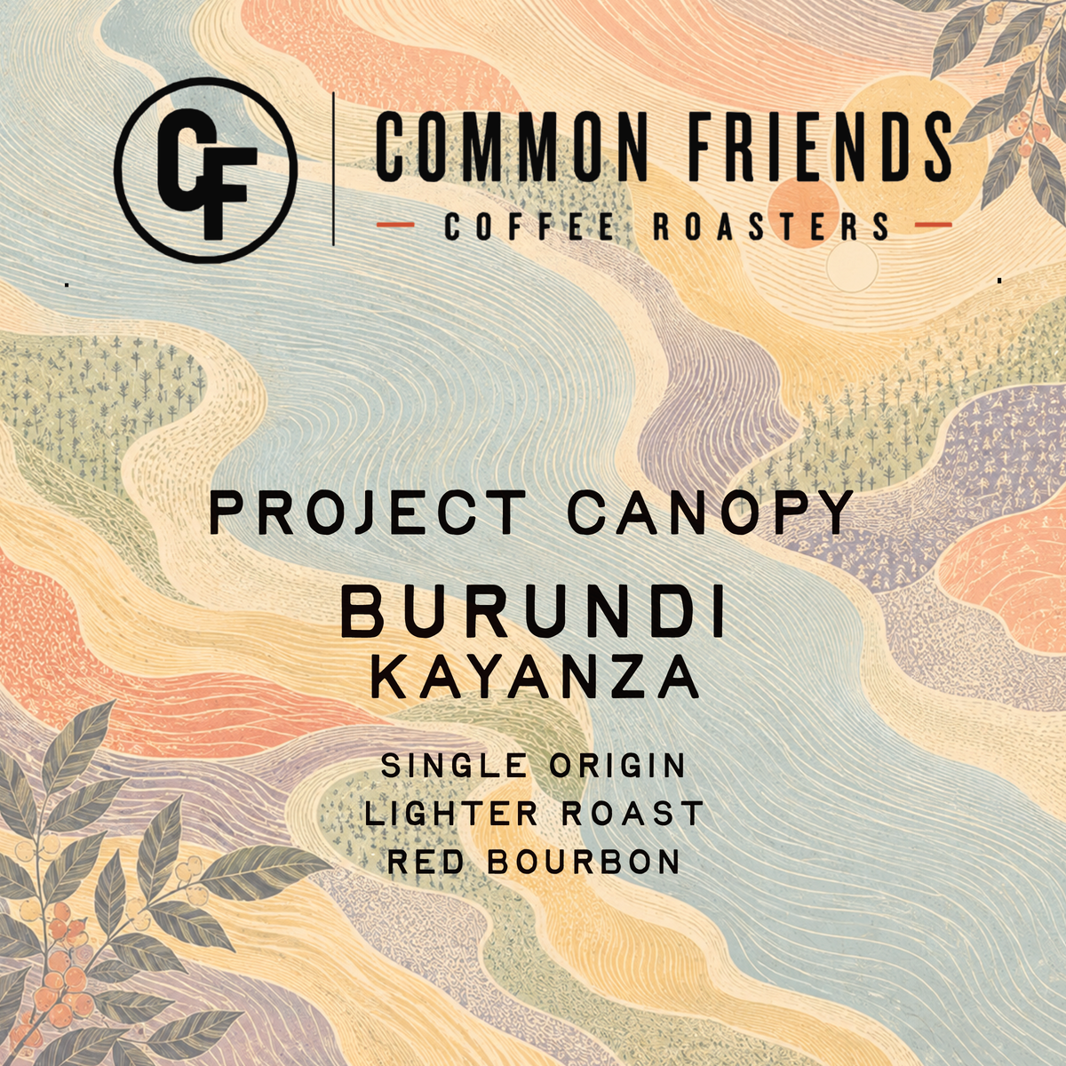 Project Canopy Burundi Kayanza Natural coffee label by Common Friends Coffee