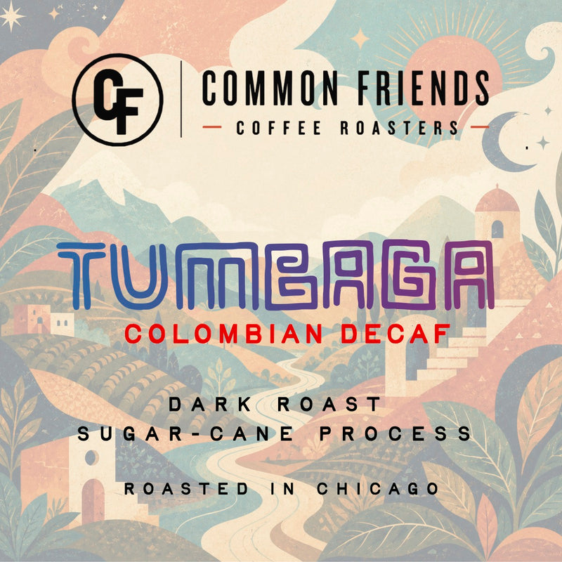 Tumbaga Sugarcane Decaf dark roast coffee label by Common Friends Coffee